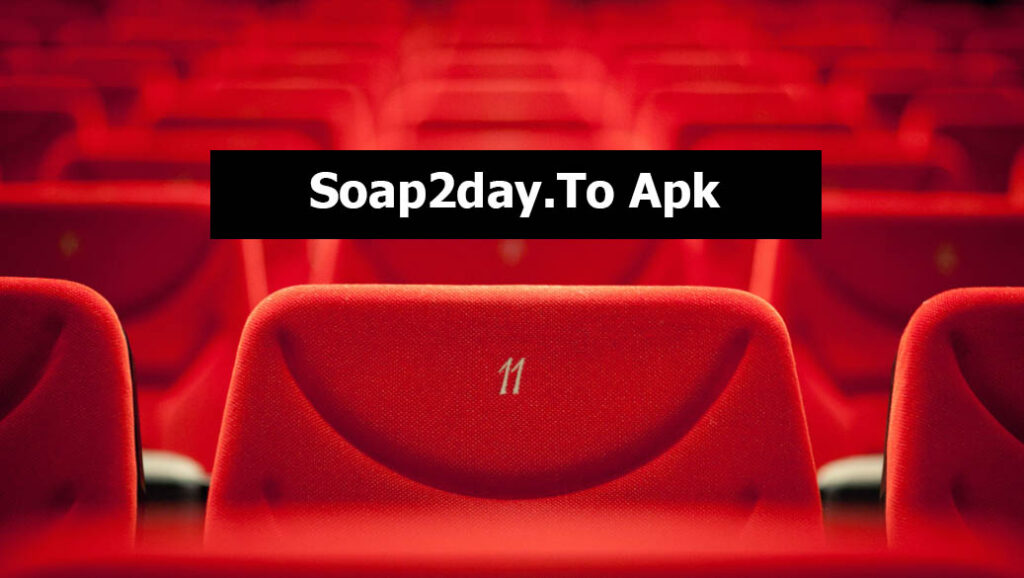 Soap2day.To Apk