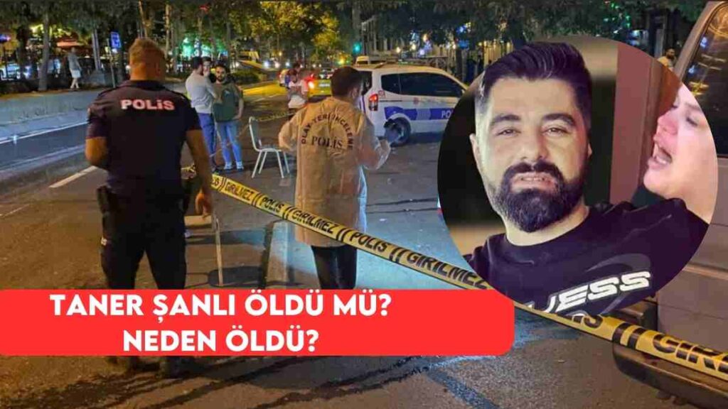 Taner Şanlı Öldü mü