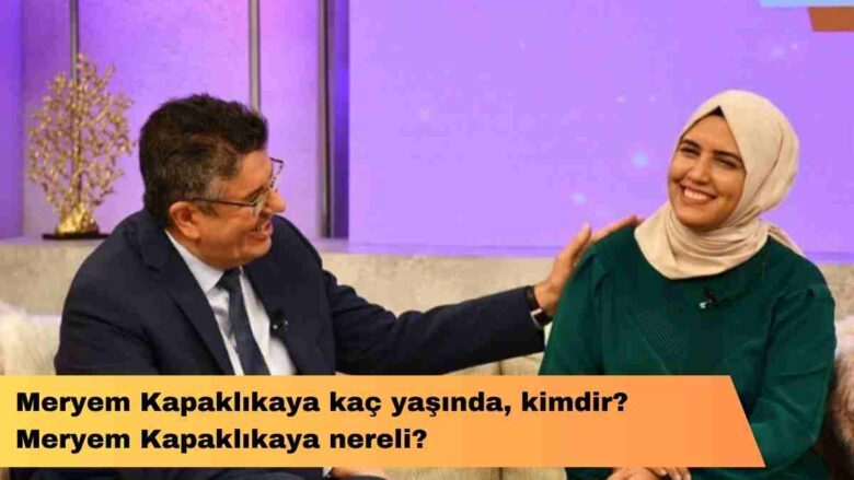 Meryem Kapakl Kaya Ka Ya Nda Kimdir Meryem Kapakl Kaya Nereli