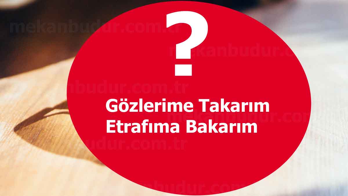 Gözlerime Takarım Etrafıma Bakarım (2023) Bilmecesinin Cevabı Ne Olabilir?