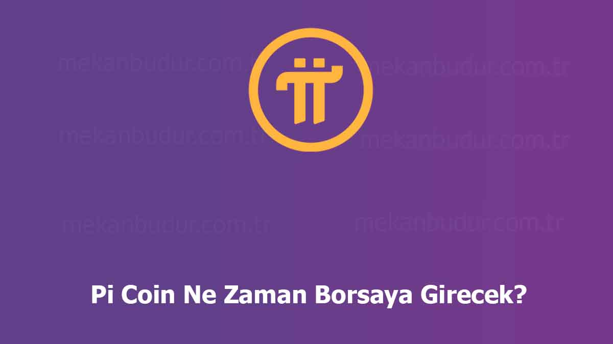 Pi Coin Ne Zaman Borsaya Girecek – 2023 Son Dakika Durumu