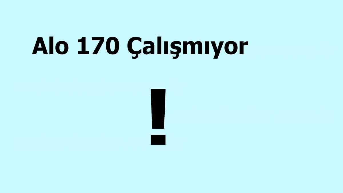 Alo 170 Çalışmıyor Nasıl Düzeltilir? (2023)