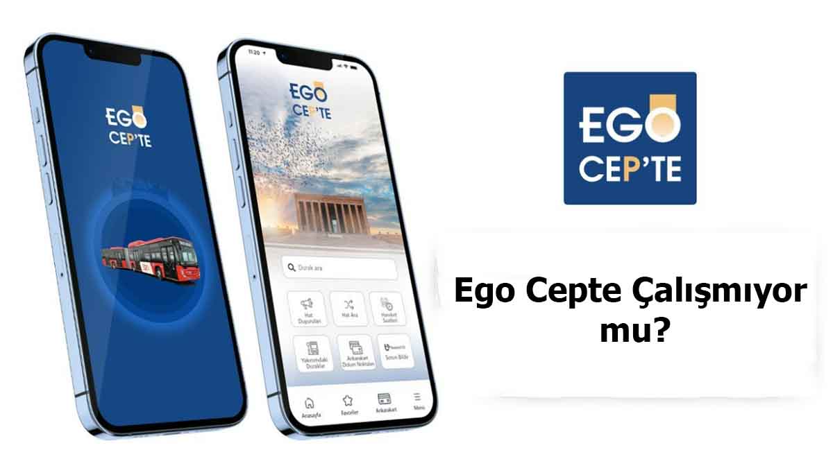 Ego Cepte Çalışmıyor (2023) Ego Uygulaması Neden Çalışmıyor