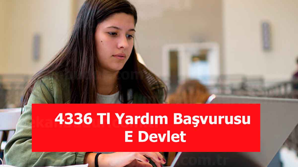 4336 Tl Yardım Başvurusu E Devlet Üzerinden Nasıl Yapılır?