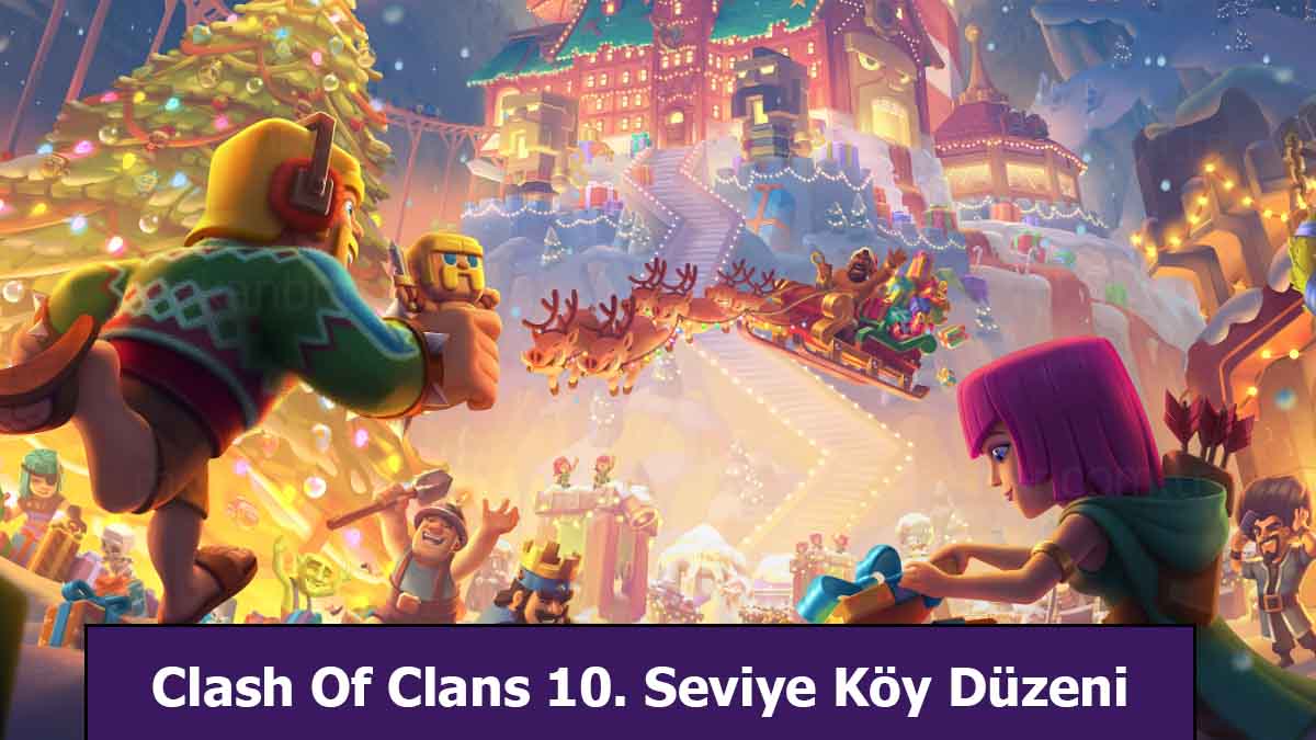 Clash Of Clans 10. Seviye Köy Düzeni 2023 (Linkli) Savunma / Ganimet / Kupa