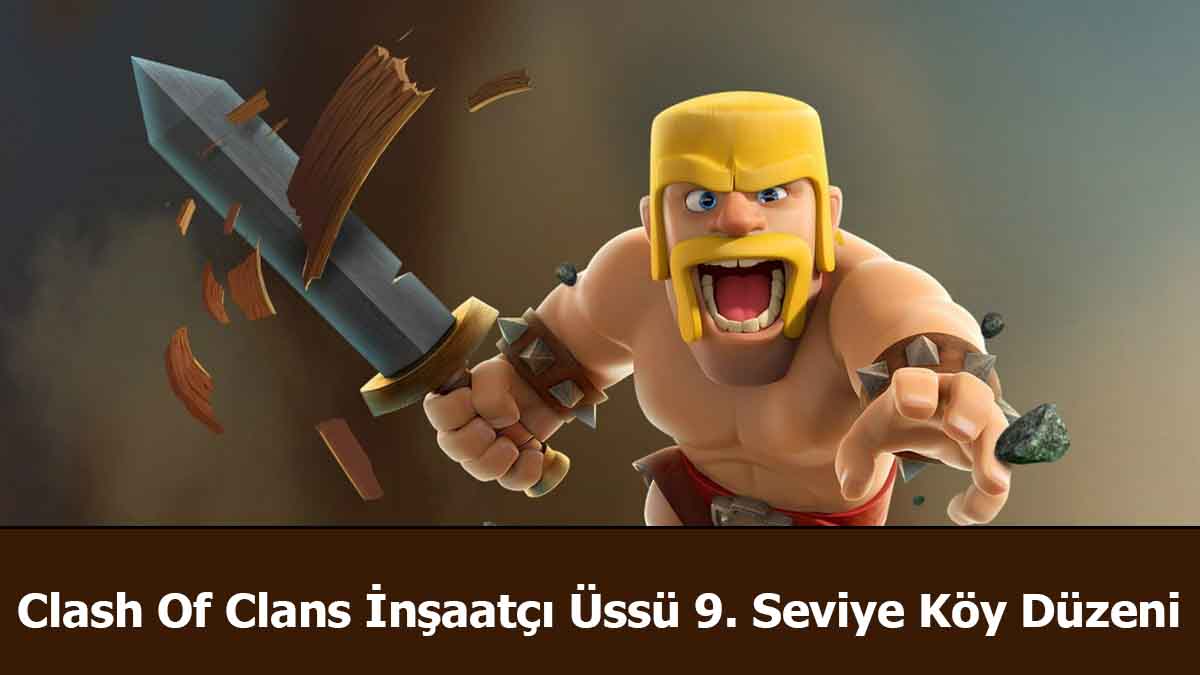 Clash Of Clans İnşaatçı Üssü 9. Seviye Köy Düzeni 2023