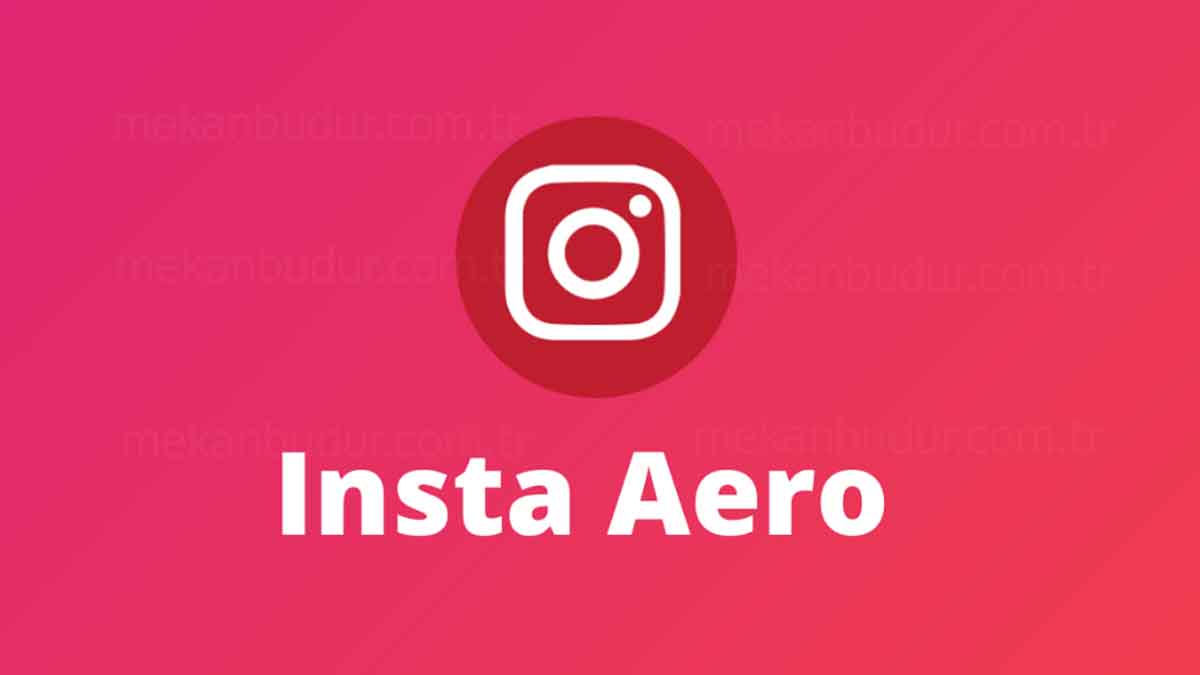 İnstagram Aero Güncelleme Nasıl Yapılır (En Son Sürümü İndir) 2023