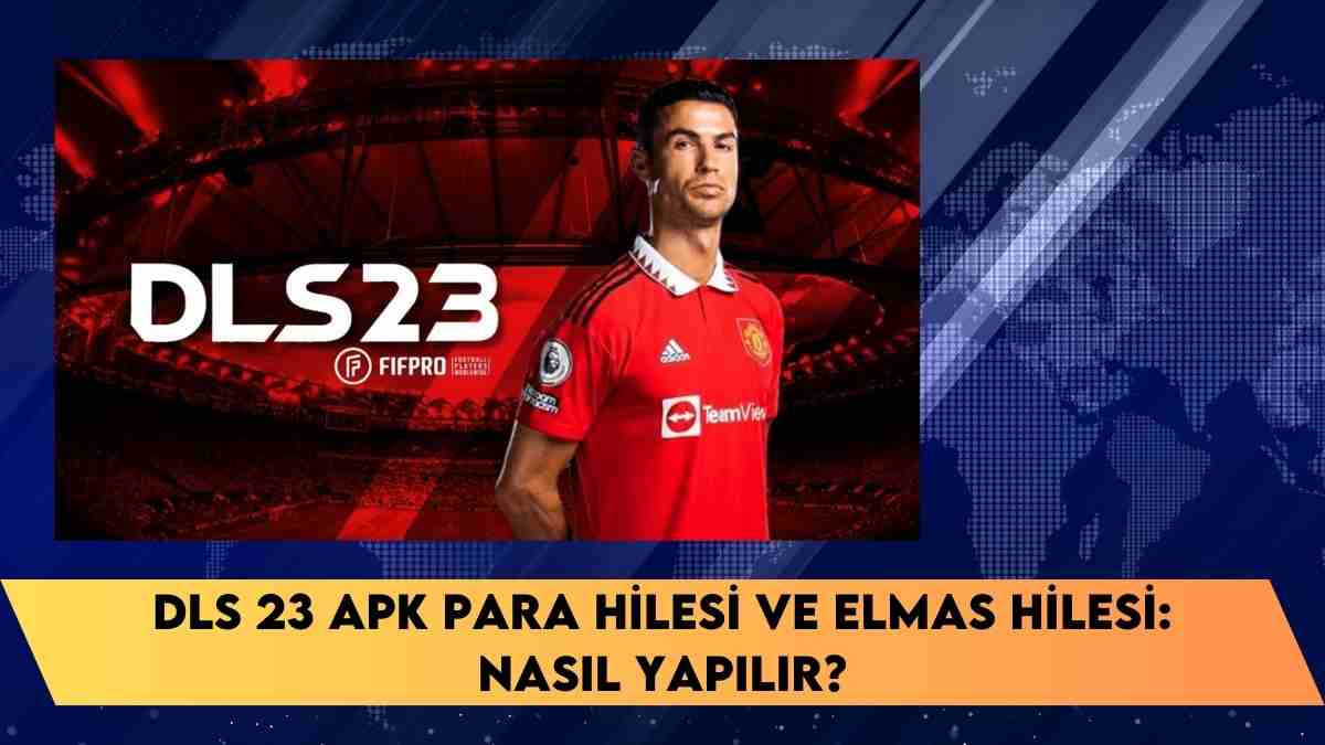 Dls 23 Apk Para Hilesi ve Elmas Hilesi: nasıl yapılır?