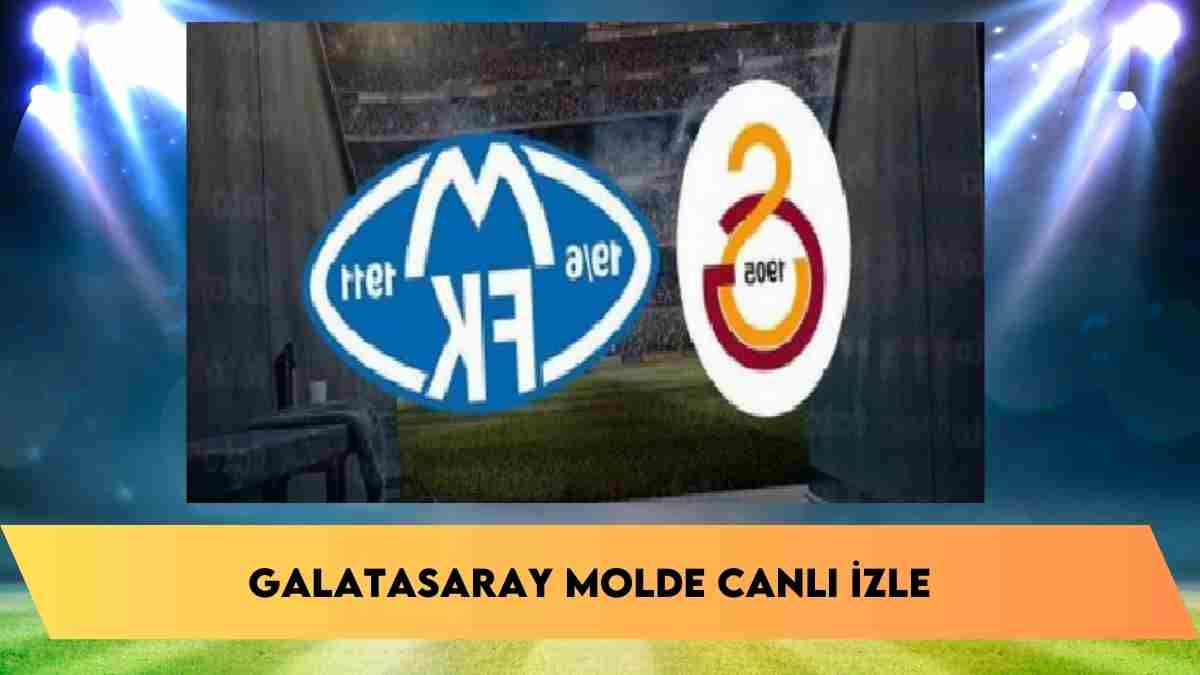 GALATASARAY MOLDE MAÇI CANLI İZLE EXXEN 29 AĞUSTOS 2023 📺 | Galatasaray – Molde maçı saat kaçta başlayacak? GS maçı hangi kanalda?