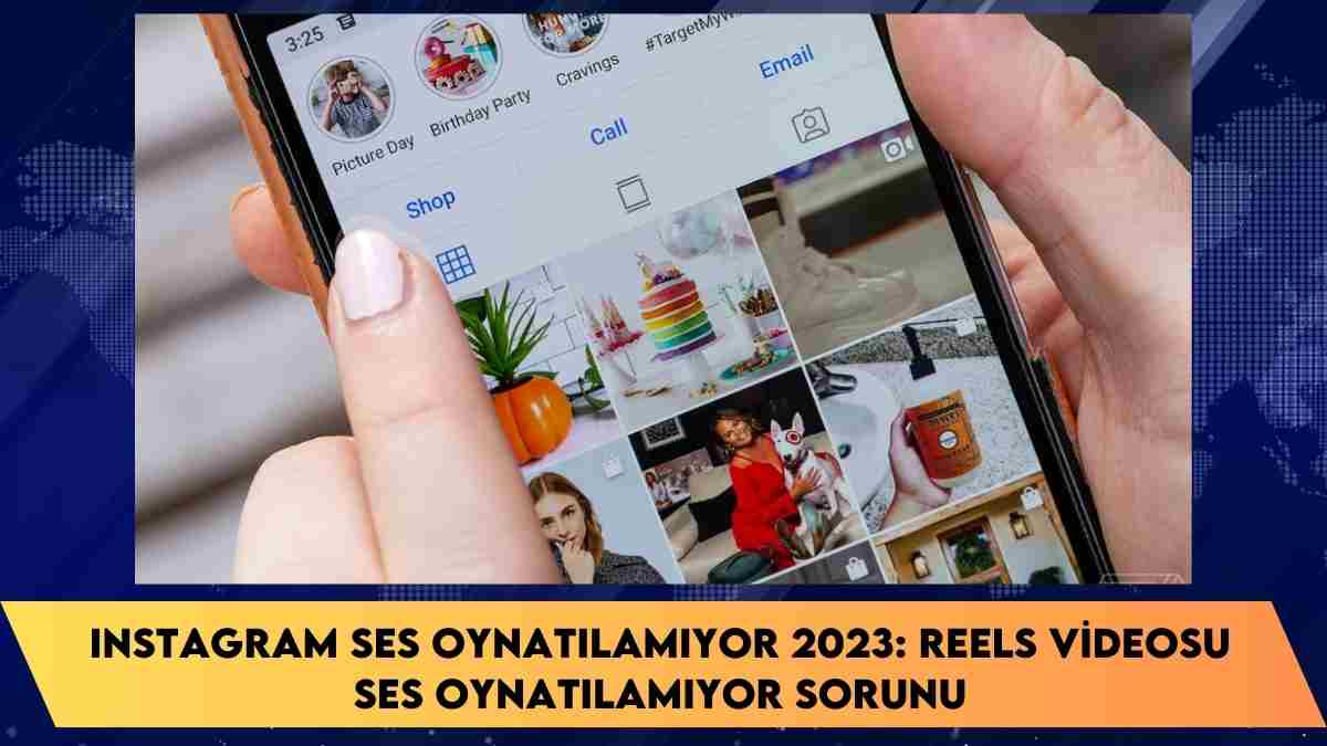 Instagram ses oynatılamıyor 2023: reels videosu ses oynatılamıyor sorunu