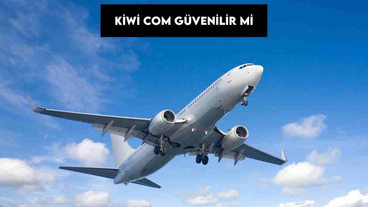 Kiwi com Güvenilir mi? Müşteri Hizmetleri İletişim Bilgileri var mı?