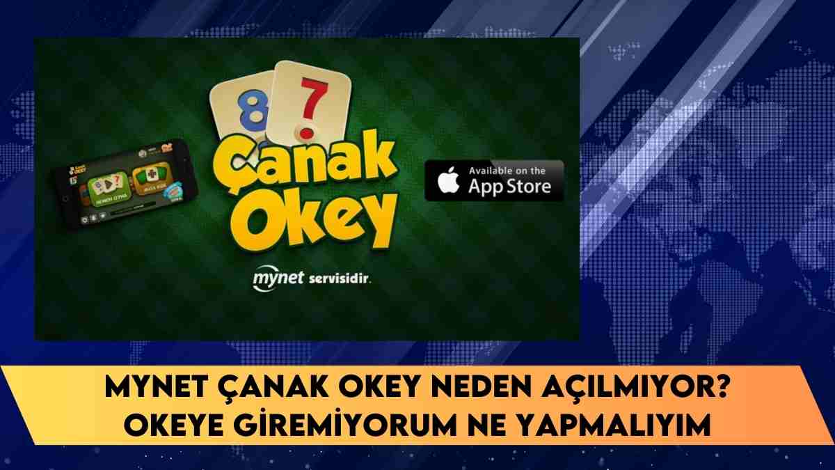 Mynet Çanak Okey neden açılmıyor? Okeye giremiyorum ne yapmalıyım