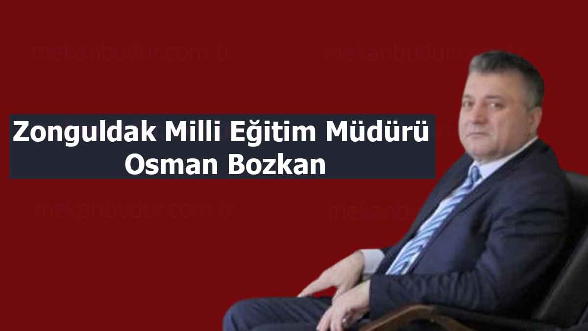 Osman Bozkan Kimdir? Zonguldak Milli Eğitim Müdürü Osman Bozkan Nereli ve Kaç Yaşında?