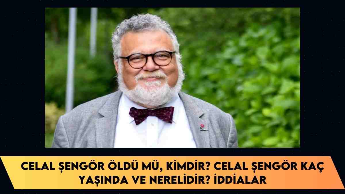 Celal Şengör öldü mü, kimdir? Celal Şengör kaç yaşında ve nerelidir? iddialar