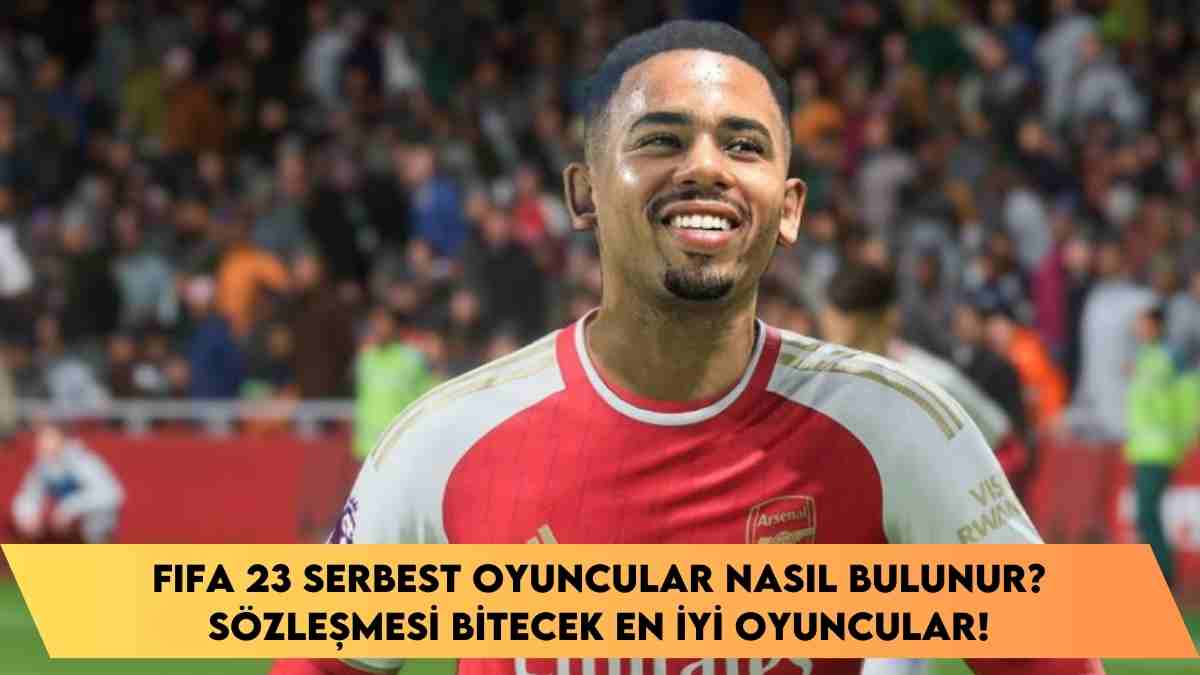 FIFA 23 serbest oyuncular nasıl bulunur? sözleşmesi bitecek en iyi oyuncular!