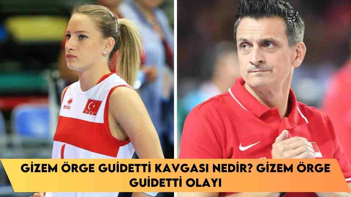 Gizem Örge Guidetti Kavgası nedir? Gizem Örge Guidetti olayı