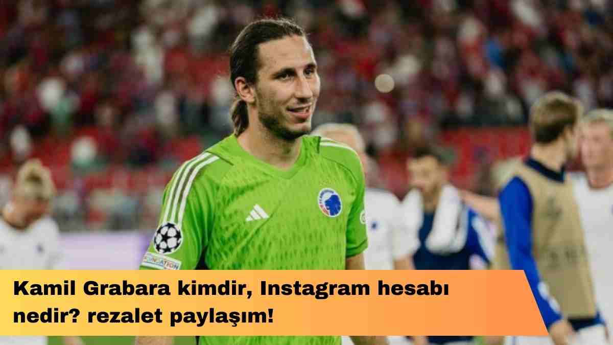 Kamil Grabara kimdir, Instagram hesabı nedir? rezalet paylaşım!