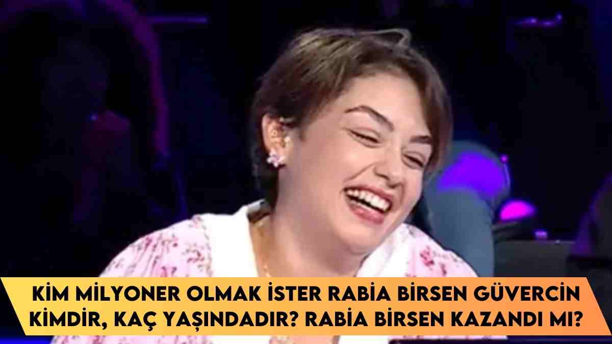 Kim Milyoner Olmak İster Rabia Birsen Güvercin kimdir, kaç yaşındadır? Rabia Birsen kazandı mı?