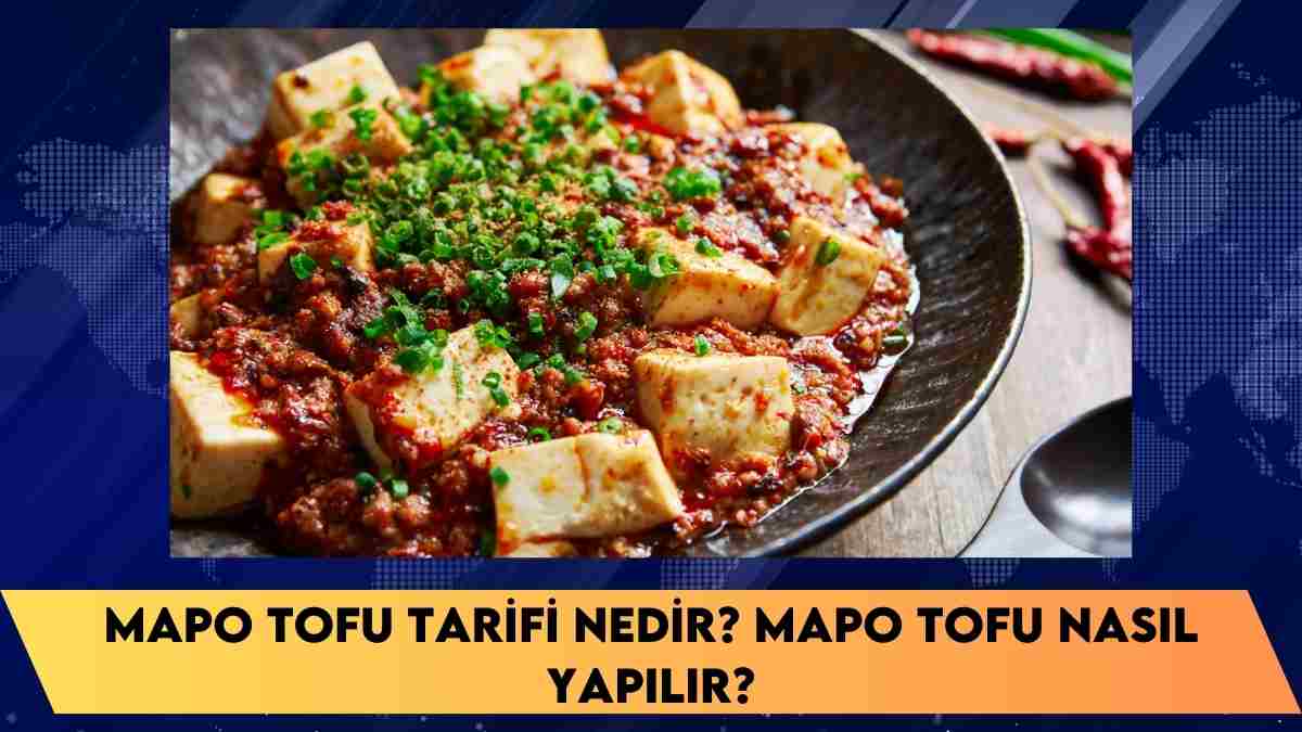 Mapo Tofu Tarifi nedir? Mapo Tofu nasıl yapılır?