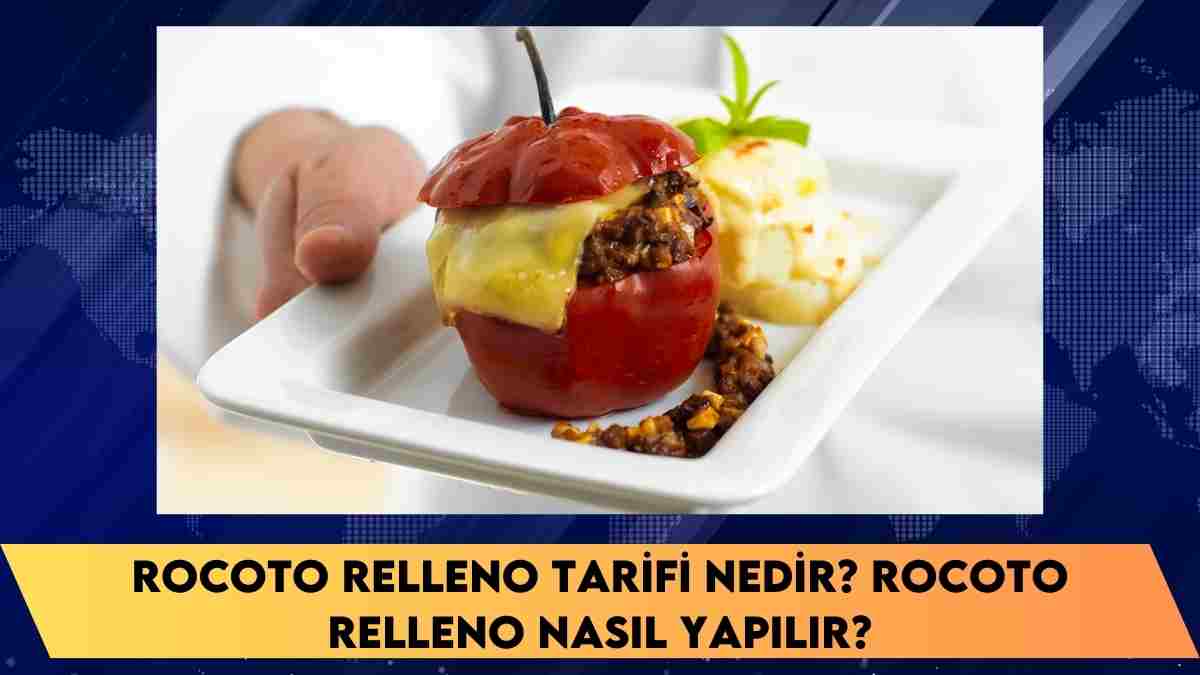 Rocoto Relleno Tarifi nedir? Rocoto Relleno nasıl yapılır?