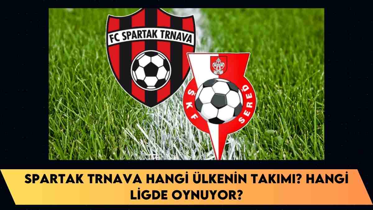 Spartak Trnava hangi ülkenin takımı? Hangi ligde oynuyor?