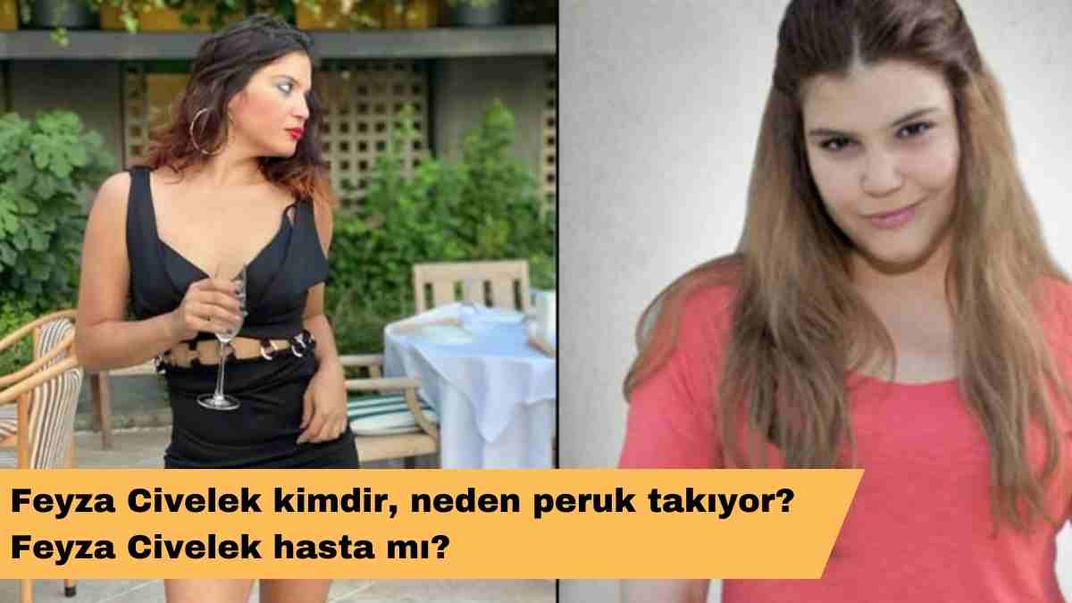 Feyza Civelek kimdir, neden peruk takıyor? Feyza Civelek hasta mı?