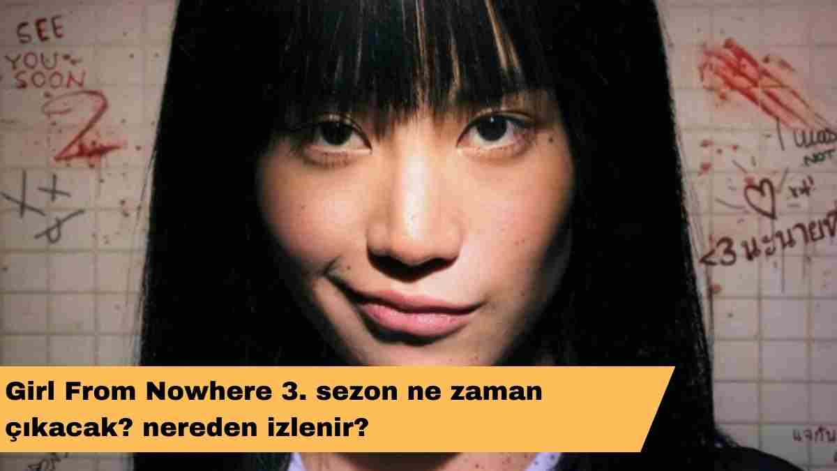 Girl From Nowhere 3. sezon ne zaman çıkacak? nereden izlenir?