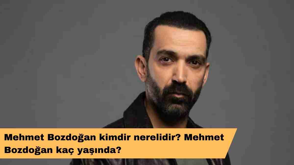 Mehmet Bozdoğan kimdir nerelidir? Mehmet Bozdoğan kaç yaşında?