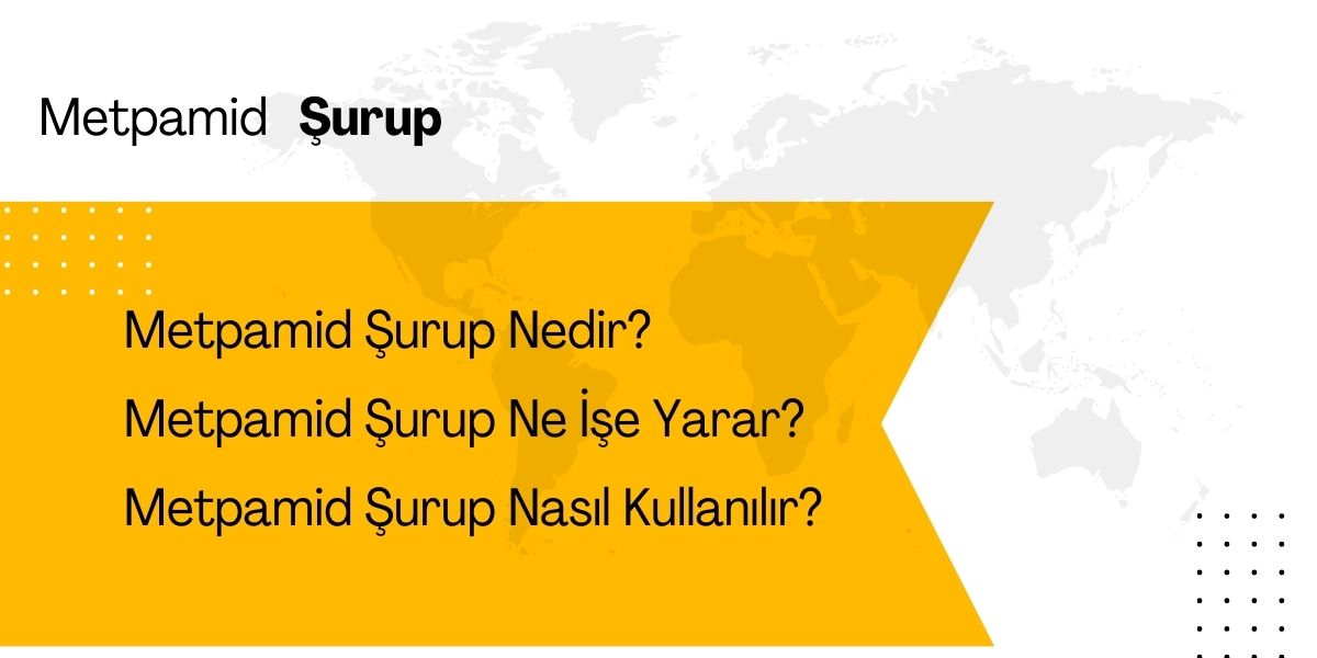 Metpamid Şurup Nedir? Ne İşe Yarar