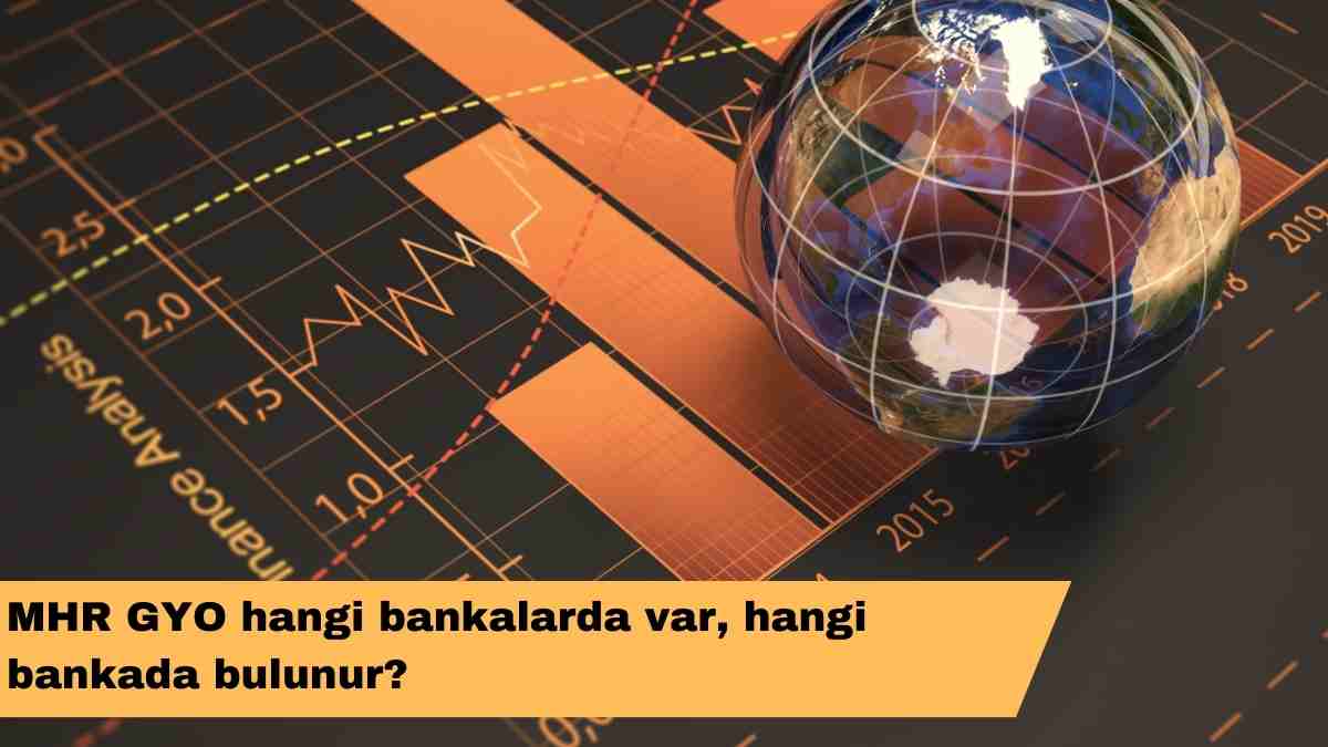 MHR GYO hangi bankalarda var, hangi bankada bulunur?