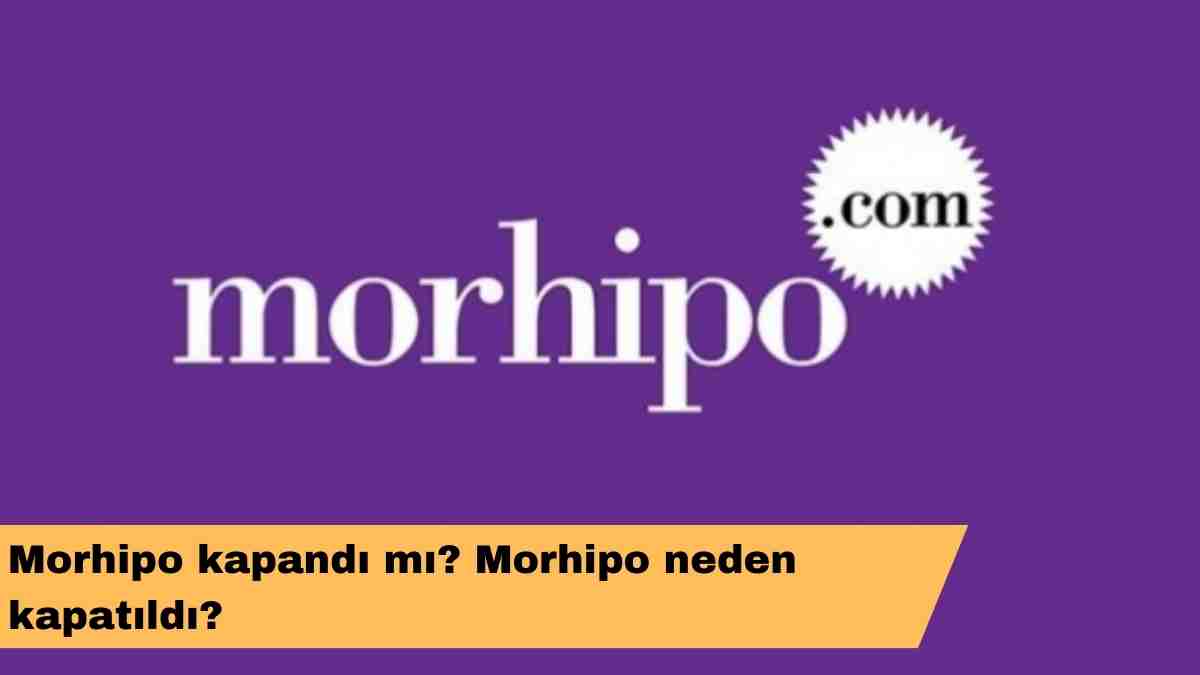 Morhipo kapandı mı? Morhipo neden kapatıldı?