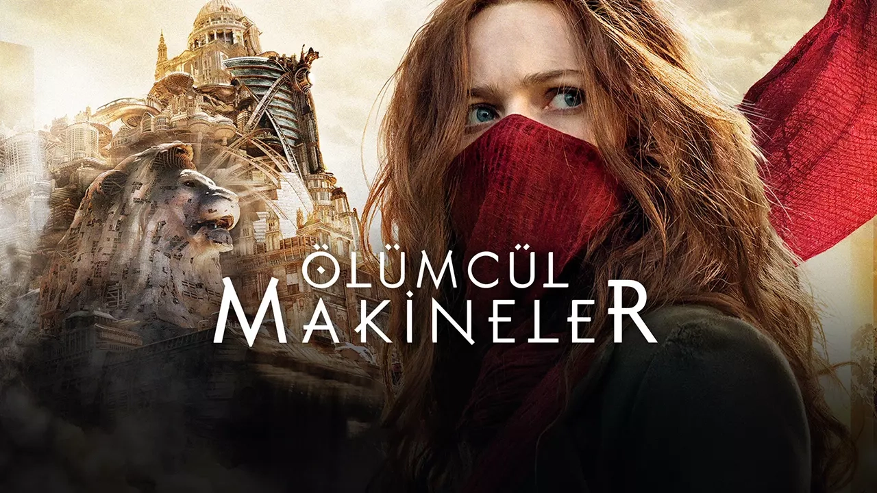 Ölümcül Makineler (Mortal Engines) Konusu Nedir, Oyuncuları Kimler?