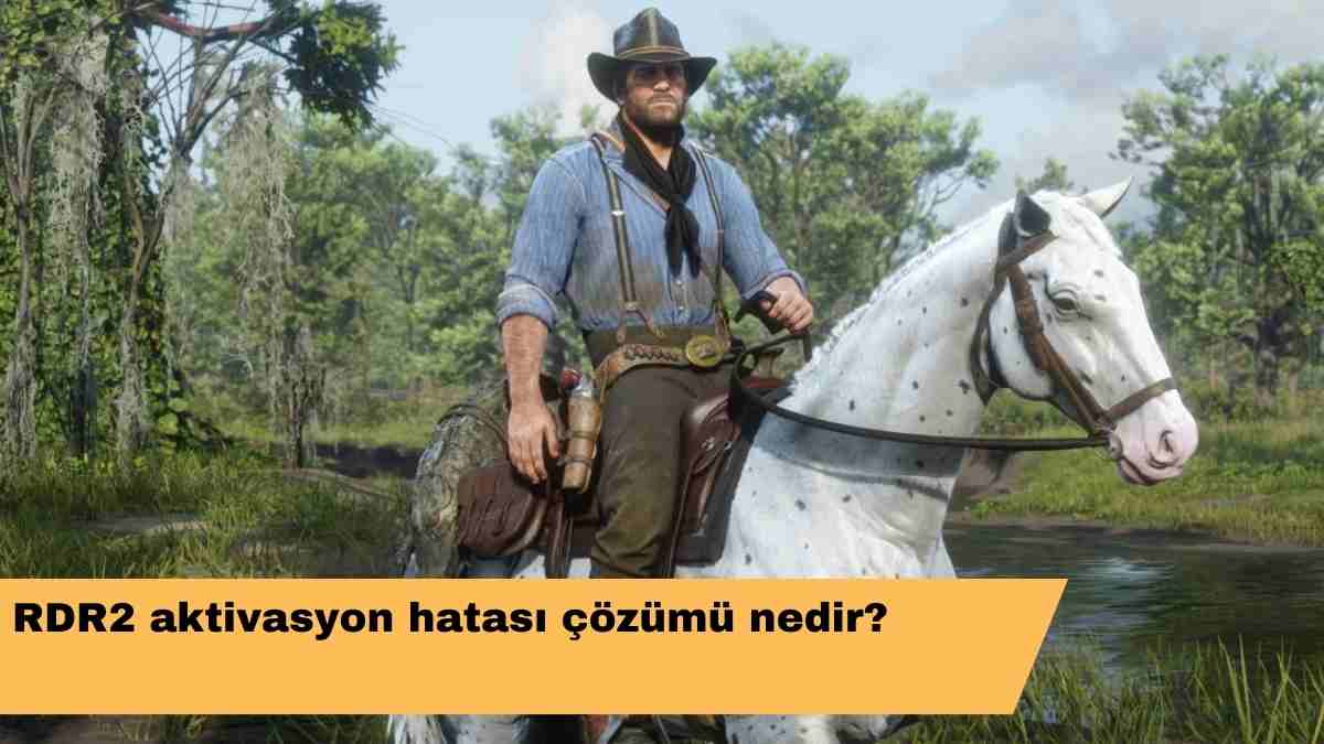 RDR2 aktivasyon hatası çözümü nedir?