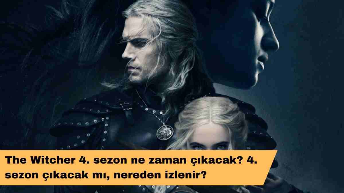 The Witcher 4. sezon ne zaman çıkacak? 4. sezon çıkacak mı, nereden izlenir?