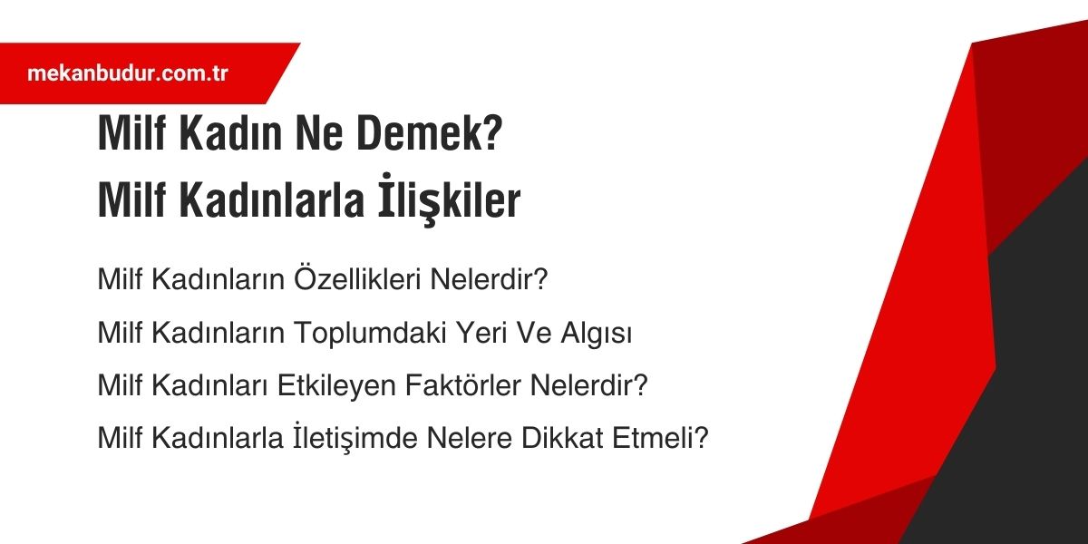 Milf Kadın Ne Demek? Milf Kadınlarla İlişkiler