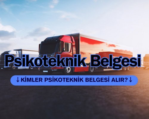 Psikoteknik belgesi kimler almalı? Psikoteknik belgesi zorunlu mu? Psikoteknik belgesi alması zorunlu olanlar