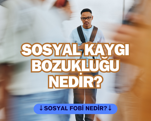 Sosyal Kaygı Bozukluğu Nedir? Sosyal Anksiyete Neden Olur? Sosyal Kaygı Bozukluğu Belirtileri ve Sebepleri