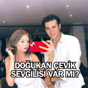 Doğukan Çevik sevgilisi