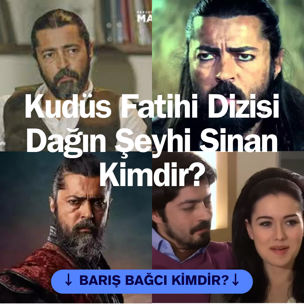 Kudüs Fatihi Dizisi Sinan Kimdir? Kudüs Fatihi Dizisi Sinan Karakterini Oynayan Barış Bağcı Kimdir? Barış Bağcı Oynadığı Diziler