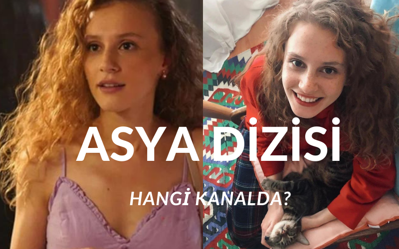 Asya dizisi hangi kanalda? Asya dizisinin kanalı belli mi?