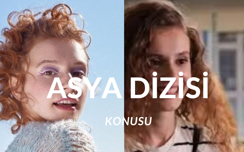 Asya dizisi konusu ve hikayesi