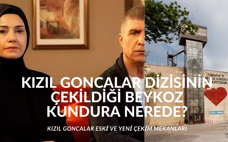 Kızıl Goncalar dizisinin yeni çekim mekanı Beykoz Kundura Fabrikası nerede?