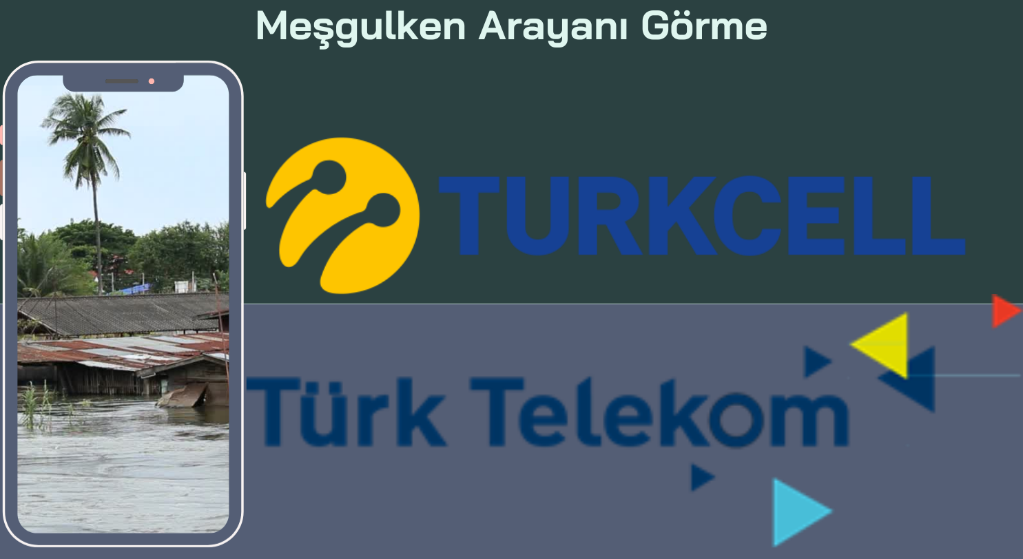 Meşgulken Arayanı Görme Türk Telekom ve Turkcell (2024)