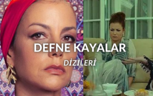 Defne Kayalar oynadığı diziler, Defne Kayalar tv dizileri, Defne Kayalar internet dizileri