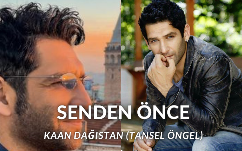 Senden Önce Kaan gerçek adı