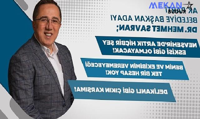 AK Parti Nevşehir Belediye Başkan Adayı Dr. Mehmet Savran’dan Çarpıcı Açıklamalar