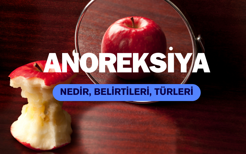 Anoreksiya nervoza nedir? Anoreksiya nervoza belirtileri nelerdir?