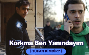 Korkma Ben Yanındayım Tufan