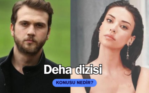 Deha dizisi konusu nedir? Deha dizisinin konusu nedir? Deha konusu ve hikayesi