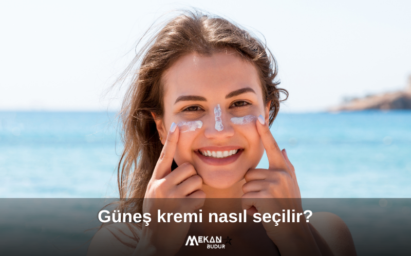 Her Güneş Kremi Aynı Etkiyi Yaratmaz! Peki Güneş Kremi Nasıl Seçilir? Güneş Kremi Seçerken Nelere Dikkat Edilmeli?